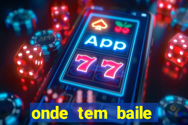 onde tem baile hoje em joinville